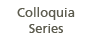 Colloquia Series