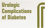Urologic Complications of Diabetes: Developing a Basic Research Strategy, February 14-15, 2013, Lister Hill Auditorium, Building 38A, NIH Campus, Bethesda, MD