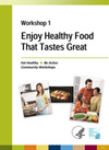 Enjoy Healthy Food That Tastes Great cover