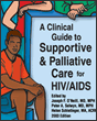 Clinical Guide on Supportive and Palliative Care for People with HIV/AIDS, 2003.