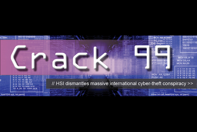 HSI dismantles massive international cyber-theft conspiracy