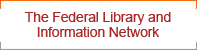 The Federal Library and Information Network