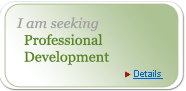 I am seeking professional development