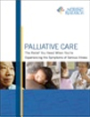 Cover of the Palliative Care: The Relief You Need When You're Experiencing the Symptoms of Serious Illness