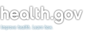 Health.gov. Improve Health. Learn How.