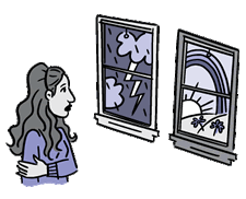 Cartoon of woman looking at two windows, one with a violent storm and one with a sunny, peaceful scene.