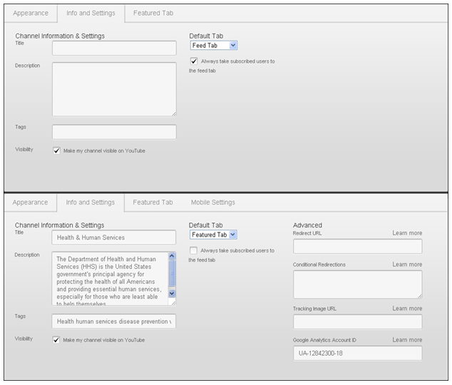 Under the “Info and Settings” tab, all YouTube users have the ability to edit channel’s Title, Description, Tags, Visibility and Default Tab. Under the HHS Terms of Service agreement, your “Info and Settings” tab will include options to change the Redirect URL, Conditional Redirections, Tracking Image URL, and Google Analytics Account ID. 