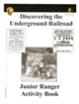Discovering the Underground Railroad: Junior Ranger Activity Book
