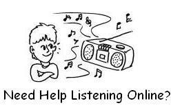 Need Help Listening Online?