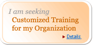 I am seeking Customized Training