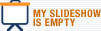 My Slideshow is Empty
