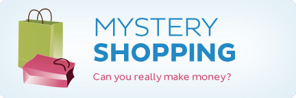 Mystery Shopping. Can you really make money?
