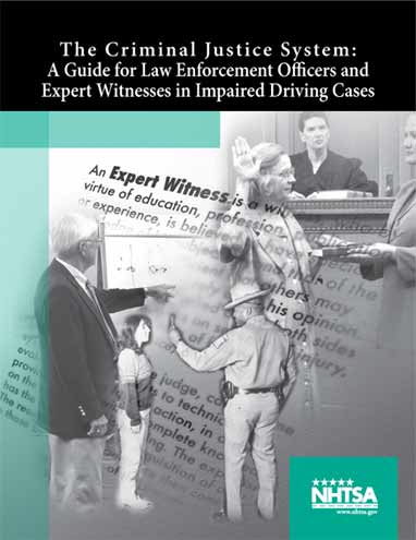 Cover of The CRIMINAL JUSTICE SYSTEM: A Guide for Law Enforcement Officers and Expert Witness in Impaired Driving Cases