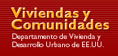 [Logotipo: Viviendas y Comunidades: Departamento de Vivienda y Desarrollo Urbano de EE.UU.]