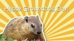 Groundhog Day!