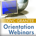 OVC Grantee Orientation Webinars