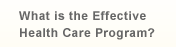 What is the Effective Health Care Program?