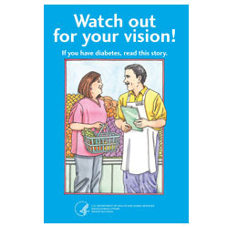 Watch out for your vision! If you have diabetes, read this story. Booklet