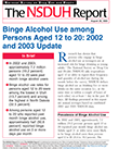 Binge Alcohol Use among Persons Aged 12 to 20: 2002 and 2003 Update