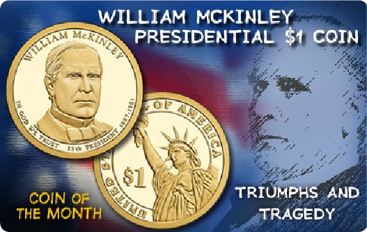 William McKinley Presidential $1 Coin | Triumphs and Tragedy | Coin of the Month