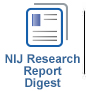 NIJ Research Report Digest