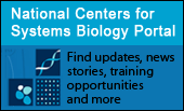 National Centers for Systems Biology Portal - Find updtes, news stories, training opportunities and more