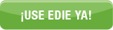 ¡Use EDIE ya!