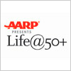 AARP presents Life@50+