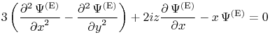 3\left(\frac{{\partial}^{2}\mathop{\Psi^{{(\mathrm{E})}}\/}\nolimits}{{\partial x}^{2}}-\frac{{\partial}^{2}\mathop{\Psi^{{(\mathrm{E})}}\/}\nolimits}{{\partial y}^{2}}\right)+2iz\frac{\partial\mathop{\Psi^{{(\mathrm{E})}}\/}\nolimits}{\partial x}-x\mathop{\Psi^{{(\mathrm{E})}}\/}\nolimits=0