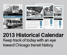 2013 Historical Calendar - Keep track of today with an eye toward Chicago transit history.