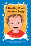 Cover of "A Healthy Mouth for Your Baby"