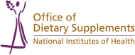 Office of Dietary Supplements at the National Institutes of Health