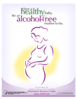 Have a Healthy Baby: Be an Alcohol-Free Mother-to-Be 
