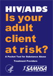 HIV/AIDS: Is Your Adult Client at Risk? 