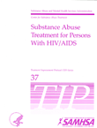 TIP 37: Substance Abuse Treatment for Persons With HIV/AIDS