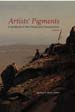 Artists’ Pigments: A Handbook of Their History and Characteristics, Volume 4