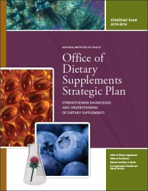 Office of Dietary Supplements Strategic Plan: Strengthening Knowledge and Understanding of Dietary Supplements