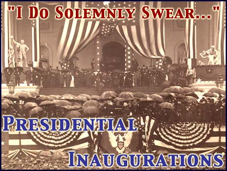 "I Do Solemnly Swear...:" Presidential Inaugurations