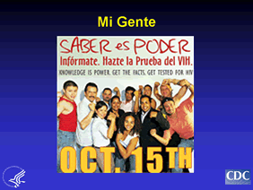 Saber es Poder. Infórmate. Hazte la Prueba del VIH.

Knowledge is Power.  Get the Facts.  Get Tested for HIV.

October 15th.