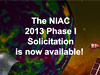 The 2013 NIAC Phase I NRA is now available on NSPIRES