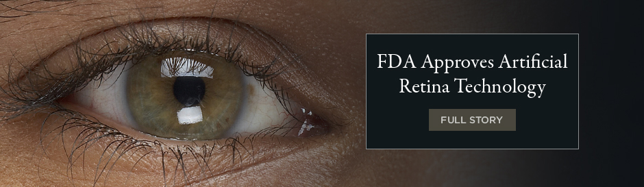 FDA Approves Artificial Retina Technology