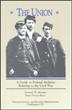 N-02-200122 - The Union:  A Guide to Federal Archives Relating to the Civil War