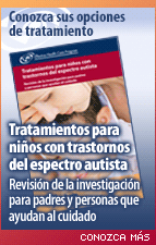 Tratamientos para niños con trastornos del espectro autista: Revisión de la investigación para padres y personas que ayudan al cuidado