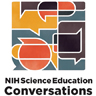 NIH Science Education Conversation Series