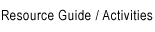 Resource Guide / Activities