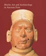 Moche Art and Archaeology in Ancient Peru (Hardcover)