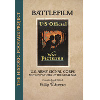 BATTLEFILM: U.S. Army Signal Corps Motion Pictures of the Great War