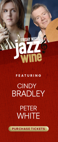 Friday Night Jazz and Wine Featuring Cindy Bradley and Peter White - Purchase Tickets