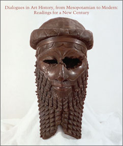 Dialogues in Art History, from Mesopotamian to Modern: Readings for a New Century