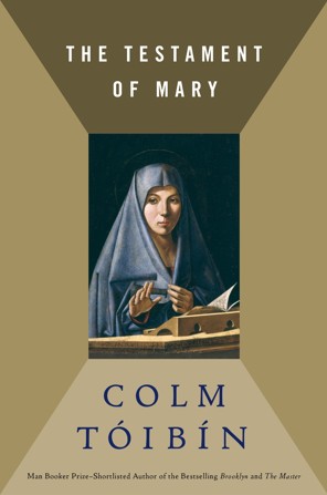 Colm Toibin, The Testament of Mary